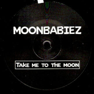 Moonbabiez* - Take Me To The Moon (12")