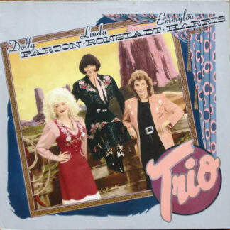 Dolly Parton, Linda Ronstadt, Emmylou Harris - Trio (LP, Album)