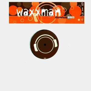 Waxxman - Discofans 2003 (12")