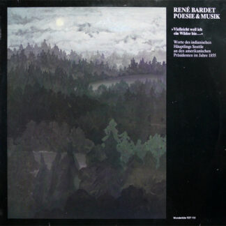 René Bardet, Poesie & Musik* - "Vielleicht Weil Ich Ein Wilder Bin..." (LP, Album)