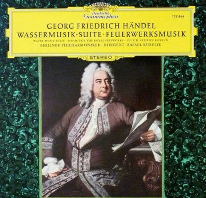 Georg Friedrich Händel - Berliner Philharmoniker · Dirigent: Rafael Kubelik - Wassermusik-Suite · Feuerwerksmusik = Water Music Suite · Music For The Royal Fireworks = Feux D'artifice Royaux (LP, Comp, RE, RP, Lab)