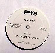 Clay Ivey - Six Drops Of Poison / Junkyard Funk (12", Promo)