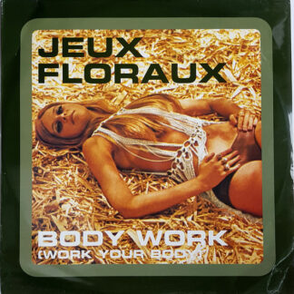 Jeux Floraux - Body Work (Work Your Body) (12")