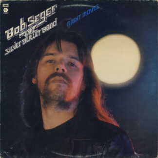 Bob Seger & The Silver Bullet Band* - Night Moves (LP, Album)