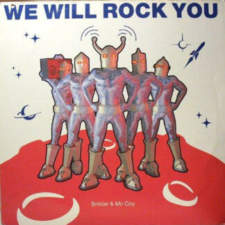 Snitzer & Mc Coy* - We Will Rock You (12")