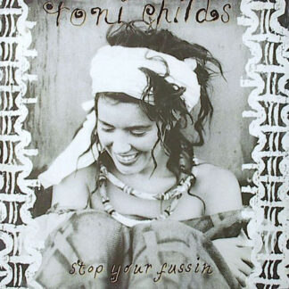 Toni Childs - Stop Your Fussin' (12")