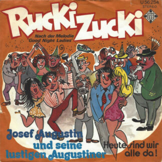 Josef Augustin Und Seine Lustigen Augustiner - Rucki Zucki (7", Single)