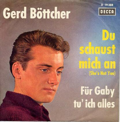 Gerd Böttcher - Du Schaust Mich An (She's Not You) (7", Single, Mono)