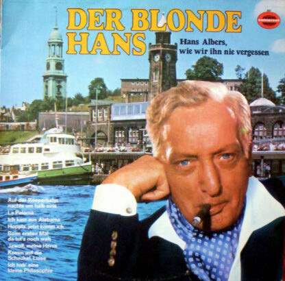 Hans Albers - Der Blonde Hans - Hans Albers, Wie Wir Ihn Nie Vergessen (LP, Comp)