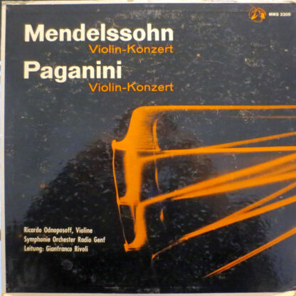 Mendelssohn* / Paganini* - Ricardo Odnoposoff, Symphonie Orchester Radio Genf, Gianfranco Rivoli - Violinkonzert E-Moll; Violinkonzert D-Dur (LP, Mono)