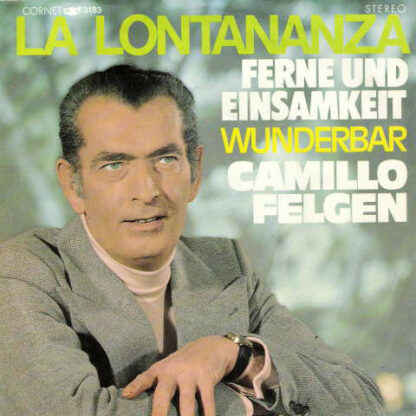 Camillo Felgen - Ferne Und Einsamkeit (La Lontananza) (7", Single)