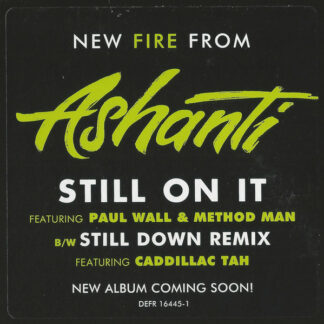 Ashanti Featuring Paul Wall & Method Man - Still On It (12", Promo)
