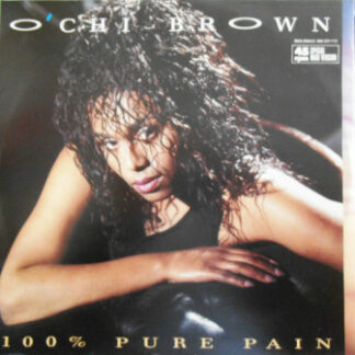 O'Chi Brown - 100% Pure Pain (12", Maxi)