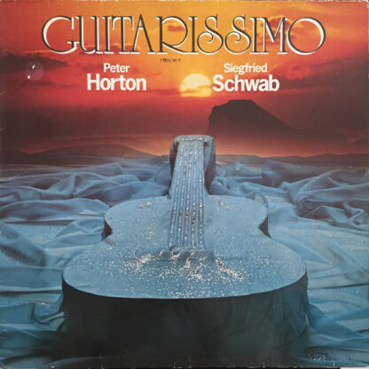 Peter Horton, Siegfried Schwab - Guitarissimo (LP, Album)