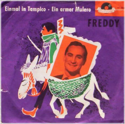 Freddy* - Einmal In Tampico / Ein Armer Mulero (7", Single, Mono)