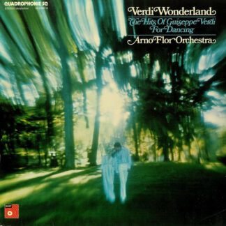 Arno Flor Orchestra* - Verdi Wonderland - The Hits Of Guiseppe Verdi For Dancing (LP, Album, Quad)