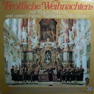 Ernst Mosch Und Seine Original Egerländer Musikanten - Fröhliche Weihnachten (LP, Album, RE)