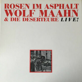 Wolf Maahn & Die Deserteure - Rosen Im Asphalt (3xLP, Album + Box)