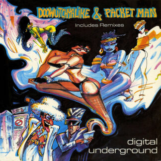 Digital Underground - Doowutchyalike / Packet Man (12", Single)