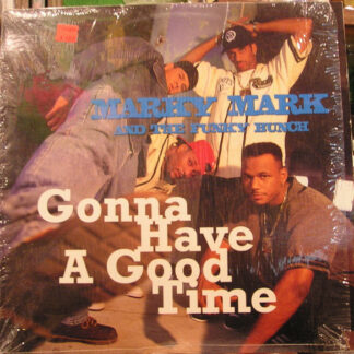 Marky Mark & The Funky Bunch - Gonna Have A Good Time (12")