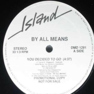 By All Means - You Decided To Go / Somebody Save Me (12", Promo)