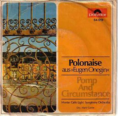 The Monte Carlo Light Symphony Orchestra / Hans Carste - Polonaise Aus »Eugen Onegin« / Pomp And Circumstance (7", Mono)