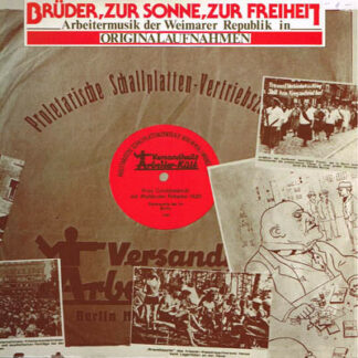 Various - Brüder, Zur Sonne, Zur Freiheit (Arbeitermusik Der Weimarer Republik In Originalaufnahmen) (LP)