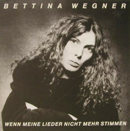 Bettina Wegner - Wenn Meine Lieder Nicht Mehr Stimmen (LP, Album)