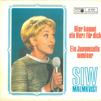 Siw Malmkvist - Hier Kommt Ein Herz Für Dich / Ein Junggeselle Weniger (7", Single)