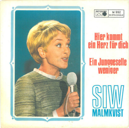 Siw Malmkvist - Hier Kommt Ein Herz Für Dich / Ein Junggeselle Weniger (7", Single)