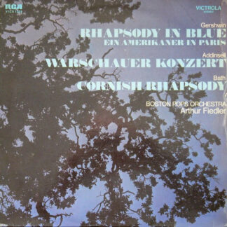 Gershwin* / Addinsell* / Bath*, Boston Pops Orchestra*, Arthur Fiedler - Rhapsody In Blue / Warschauer Konzert / Cornish Rhapsody (LP, Comp)