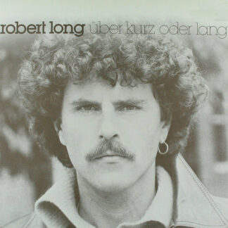 Robert Long - Über Kurz Oder Lang (LP, Album)