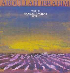 Abdullah Ibrahim - Water From An Ancient Well (LP)