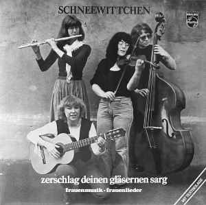 Schneewittchen (2) - Zerschlag Deinen Gläsernen Sarg (Frauenmusik - Frauenlieder) (LP, Album)