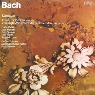 Bach* - Tönet, Ihr Pauken BWV 214 • Vereinigte Zwietracht Der Wechselnden Saiten BWV 207 (LP)