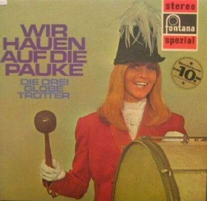 Die Drei Globetrotter - Wir Hauen Auf Die Pauke (LP, Album)