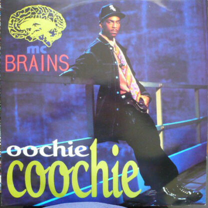 MC Brains - Oochie Coochie (12")