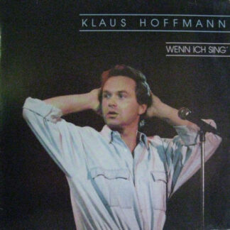 Klaus Hoffmann - Wenn Ich Sing' (2xLP, Album)