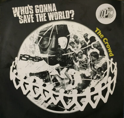 The Crowd (14) - Who's Gonna Save The World (12")