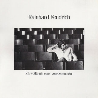 Rainhard Fendrich - Ich Wollte Nie Einer Von Denen Sein (LP, Album)