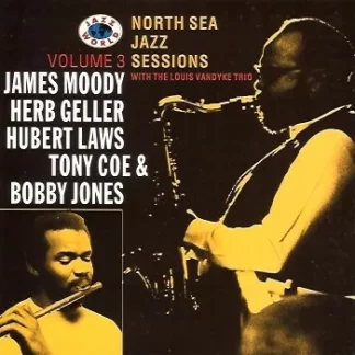 James Moody, Herb Geller, Hubert Laws, Tony Coe & Bobby Jones (2) With The Louis Vandyke Trio* - North Sea Jazz Sessions Volume 3 (CD, Comp)