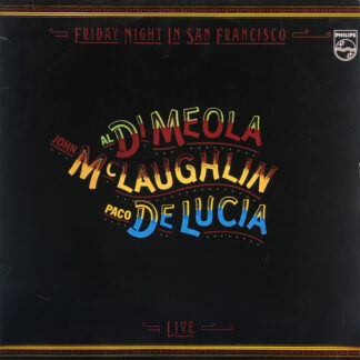 Al Di Meola / John McLaughlin / Paco De Lucia* - Friday Night In San Francisco (LP, Album)