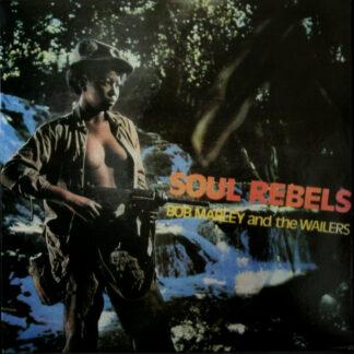 Bob Marley And The Wailers* - Soul Rebels (LP, Album, RE)