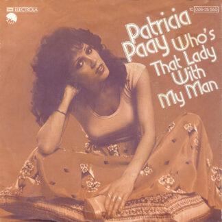 Patricia Paay - Who's That Lady With My Man (7", Single)