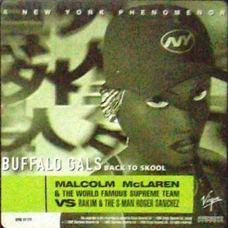 Malcolm McLaren & The World Famous Supreme Team* Vs Rakim & The S-Man Roger Sanchez* - Buffalo Gals (Back To Skool) (12", Promo)