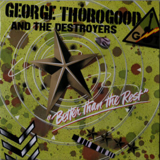 George Thorogood And The Destroyers* - Better Than The Rest (LP, Album)