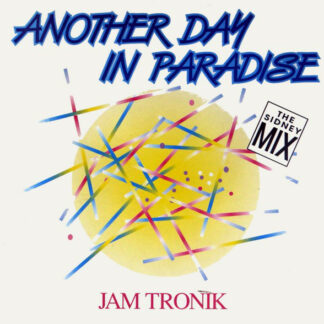 Jam Tronik - Another Day In Paradise (The Sidney Mix) (12")