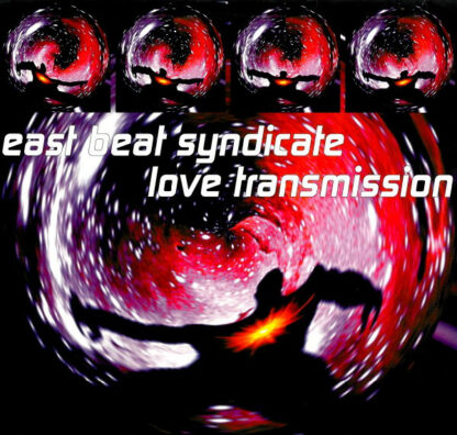East Beat Syndicate - Love Transmission (12")