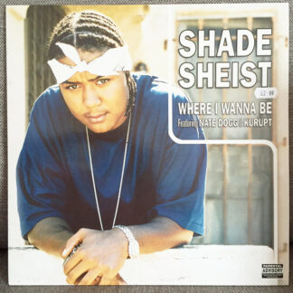 Shade Sheist - Where I Wanna Be (12")