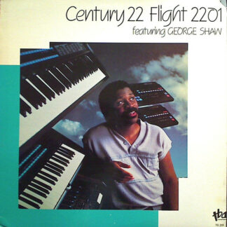 Century 22 Featuring George Shaw - Flight 2201 (LP)